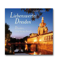 Liebenswertes Dresden / Dresden, close to my heart